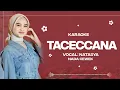 Lagu karaoke Taceccana||Natasya||Nada Cewe