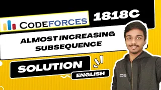 Almost Increasing Subsequence Solution Codeforces 1818C Codeforces Round 869 Div 2 English