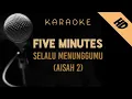 Download Lagu Five Minutes - Selalu menunggumu (Aisah 2) | Karaoke