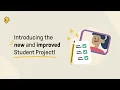 Introducing the New and Improved Student Projects