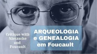 Arqueologia e Genealogia em Foucault