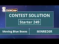Moving Blue Boxes MINREDSR Starter 249 CodeChef Solution
