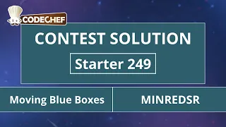 Moving Blue Boxes MINREDSR Starter 249 CodeChef Solution
