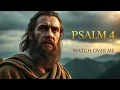 PSALM 4 ~ WATCH OVER ME ~ OFFICIAL MUSIC VIDEO