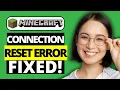 How To Fix Connection Reset Error in Minecraft