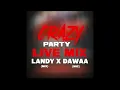 Download Lagu DJ LANDY  X DJ DAWAA - CRAZY PARTY LIVE MIX