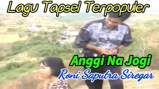 Download Lagu Tapsel Terpopuler II Anggi Najogi Ciptaan Ginting Siregar By Roni Saputra Siregar MP3