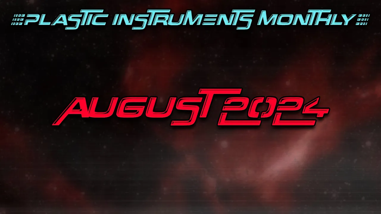 Thumbnail for Plastic Instruments Monthly | August 2024