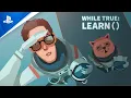 while True learn - Launch Trailer PS4