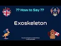 How to Pronounce Exoskeleton CORRECTLY Pronunciation Planet