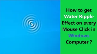 How to get Water Ripple Effect on every Mouse Click in Windows Computer