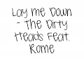 Lay Me Down by The Dirty Heads feat  Rome lyrics