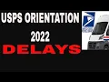 USPS Orientation 2022 Delays