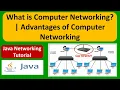 What is Computer Networking Advantages of Computer Networking Java Networking