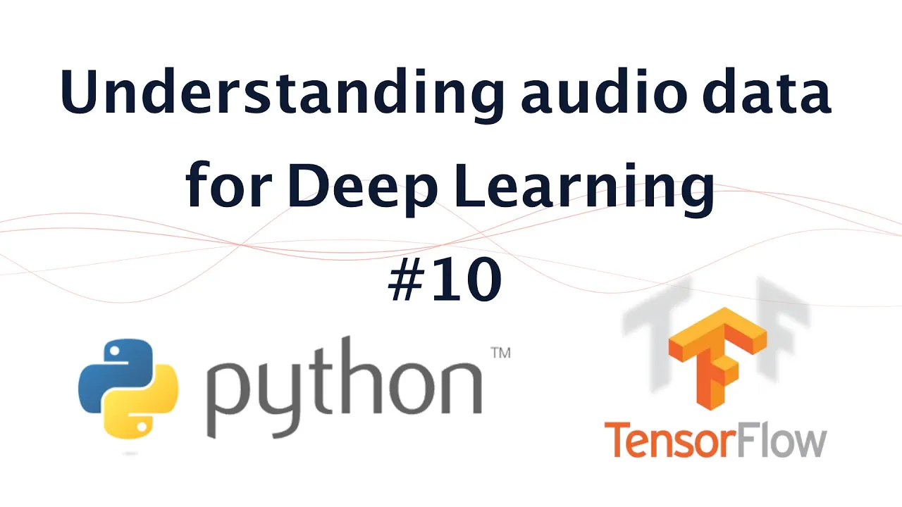 10 - Understanding audio data for deep learning