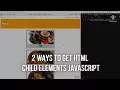 2 ways to get HTML DOM child elements with JavaScript