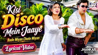 Kisi Disco Mein Jaaye - Lyrics (Jhankar) | Govinda, Raveena Tandon | Udit Narayan, Alka Yagnik