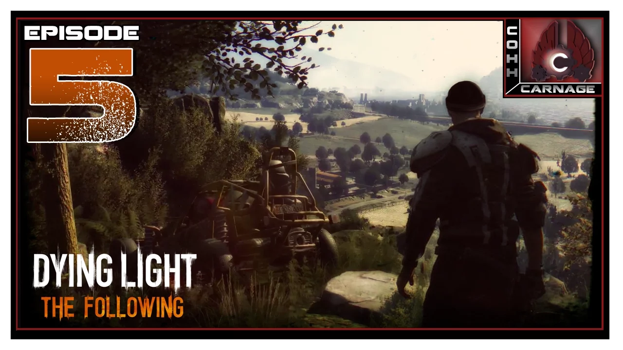 CohhCarnage Plays Dying Light: The Following - Episode 5