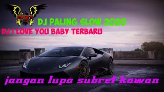 dj i love you baby terbaru 2020 dj tiktok