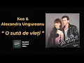 Lagu Keo x Alexandra Ungureanu - O suta de vieti | Versuri | VibeSync Lyrics - Muzică, Versuri, Vibe!