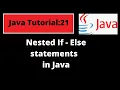 Java Programming Tutorial - 21 Nested if else statements java with coding Java Basics for beginners