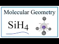 SiH4 Molecular Geometry Bond Angles and Electron Geometry