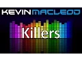 Download Lagu Kevin MacLeod: Killers
