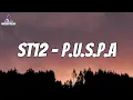Download Lagu ST12 - P.U.S.P.A (Lirik Video)