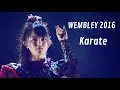 Lagu BABYMETAL - Karate // Live at Wembley Arena | 2016
