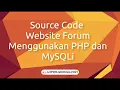 Source Code Website Forum Menggunakan PHP dan MySQLi