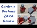 Gardenia Perfume ZARA Review - Black Opium YSL Alternative