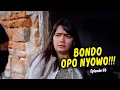 Download Lagu BONDO OPO NYOWO | KOMEDI JAWA EPISODE 96