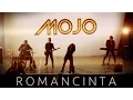 Download Lagu MOJO - Romancinta (Official Music Video)