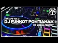 Download Lagu DJ FUNKOT PONTIANAK MIXTAPE VOL 2 TANPA VOKAL