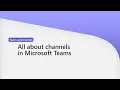 All about using channels in Microsoft Teams