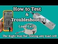 How to Check a Load Cell with a Multimeter Load cell The right way to test any load cells
