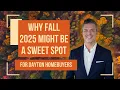 Why Fall 2025 Could Be the Best Time to Buy in Dayton Ohio Montgomery Greene Warren Counties