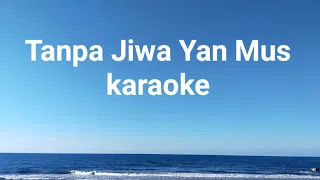 Download TANPA JIWA karaoke MP3