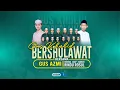 GUS KHOLID BERSHOLAWAT BERSAMA GUS AZMI DIIRINGI GROUP HADROH RINDU ROSUL.