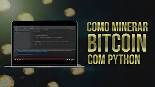 Como Minerar Bitcoin com Python Codigo em Python para Minerar Bitcoin