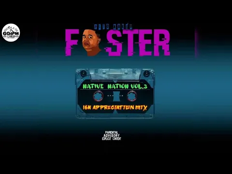 Download MP3 Foster-Native Nation Vol.3[16K Appreciation Mix]