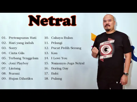 Download MP3 Netral - THE BEST 18 LAGU NETRAL TERPOPULER FULL ALBUM