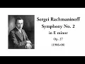 Rachmaninoff: Symphony No. 2 in E minor, Op. 27 (with Score)