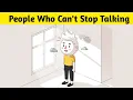 The Psychology of People Who Can t Stop Talking