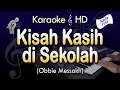 Download Lagu KISAH KASIH DI SEKOLAH Karaoke | OBBIE MESSAKH