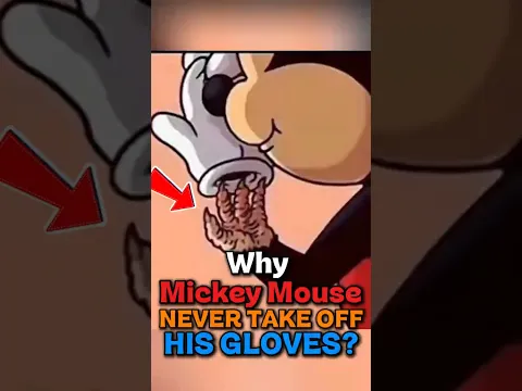 Did you know Why Mickey Mouse never takes off his gloves?