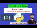 Python Statements if elif else - Complete Python Course lecture 7 all basic statements in Hindi