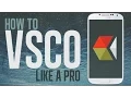 How To VSCO Like A Pro