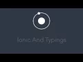 Ionic and Typings