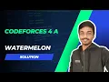 Codeforces 4A Solution Watermelon